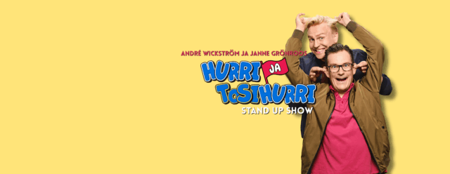 Hurri ja Tosi Hurri - Stand up -show, André Wickström ja Janne Grönroos